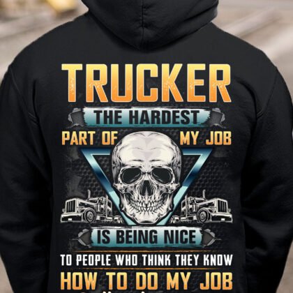 Trucker The Hardest Part of My Job